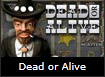 Dead or Alive 